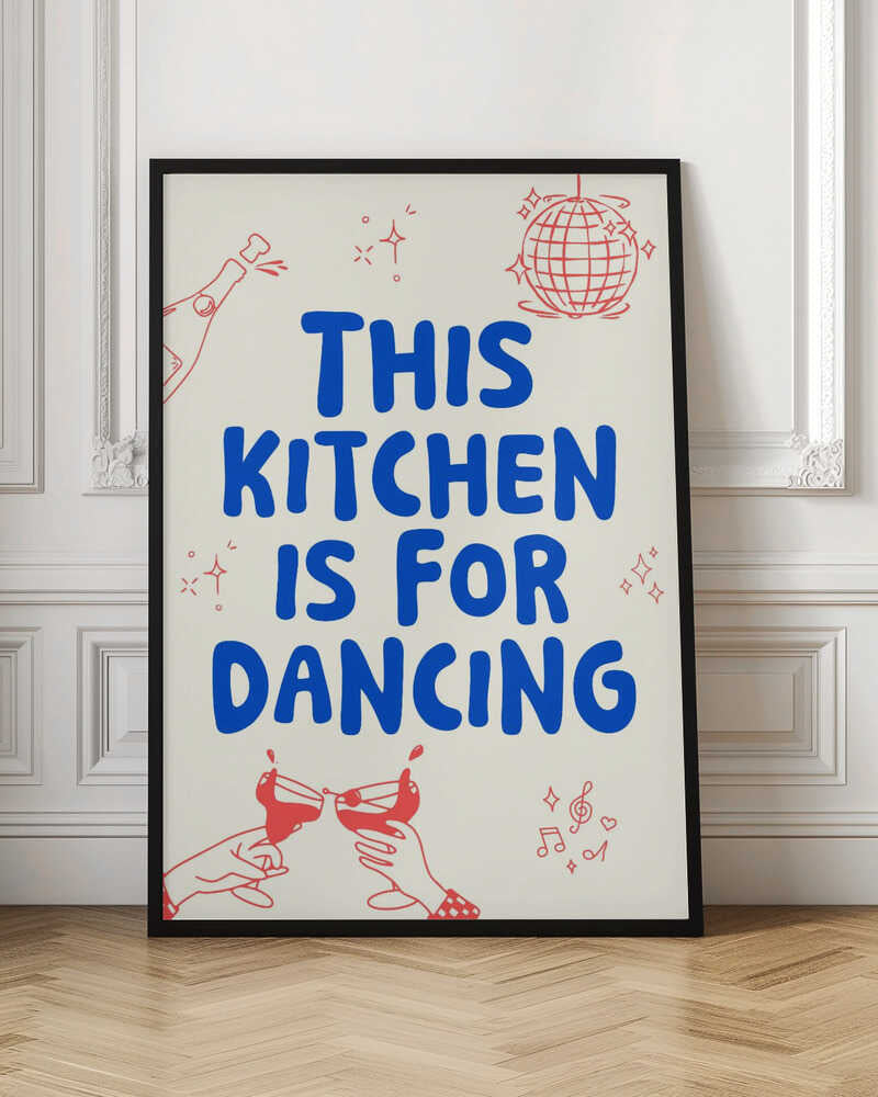 This Kitchen Is For Dancing Digital Wall Art