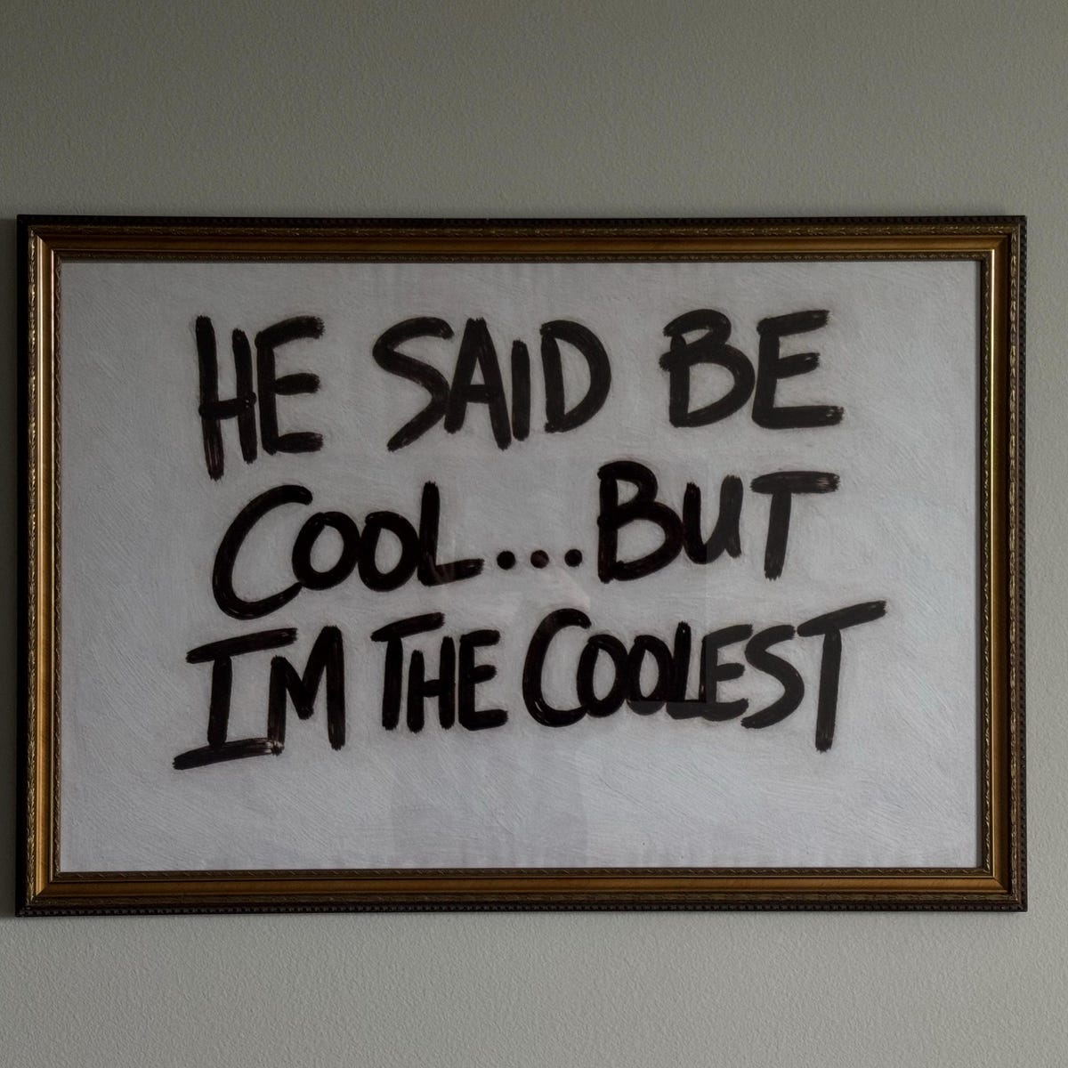 He Said Be Cool Digital Quote Art