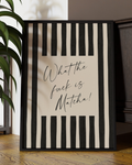 What The Fuck Is Matcha Digital Art Print