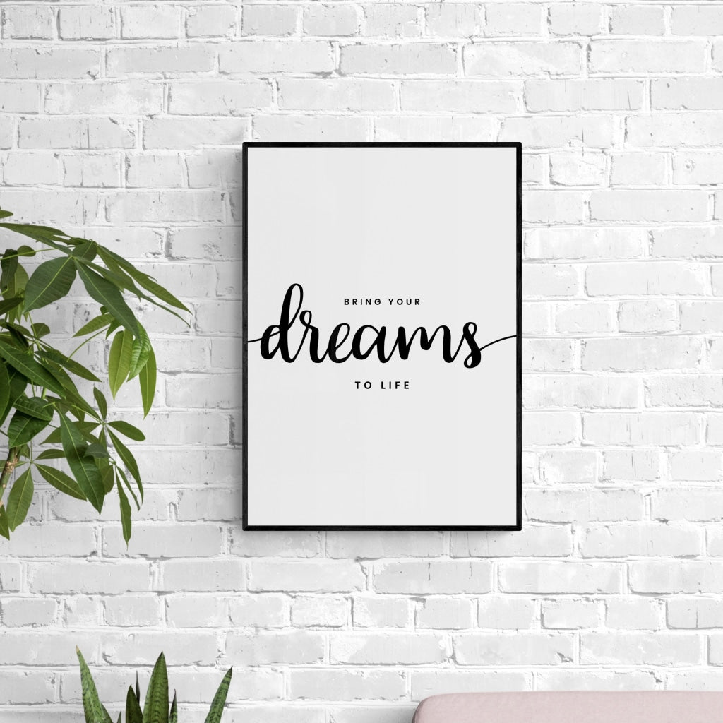 Dreams Bring Your Dreams to Life Digital Print