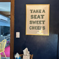 Take A Seat Sweet Cheeks Typography Print