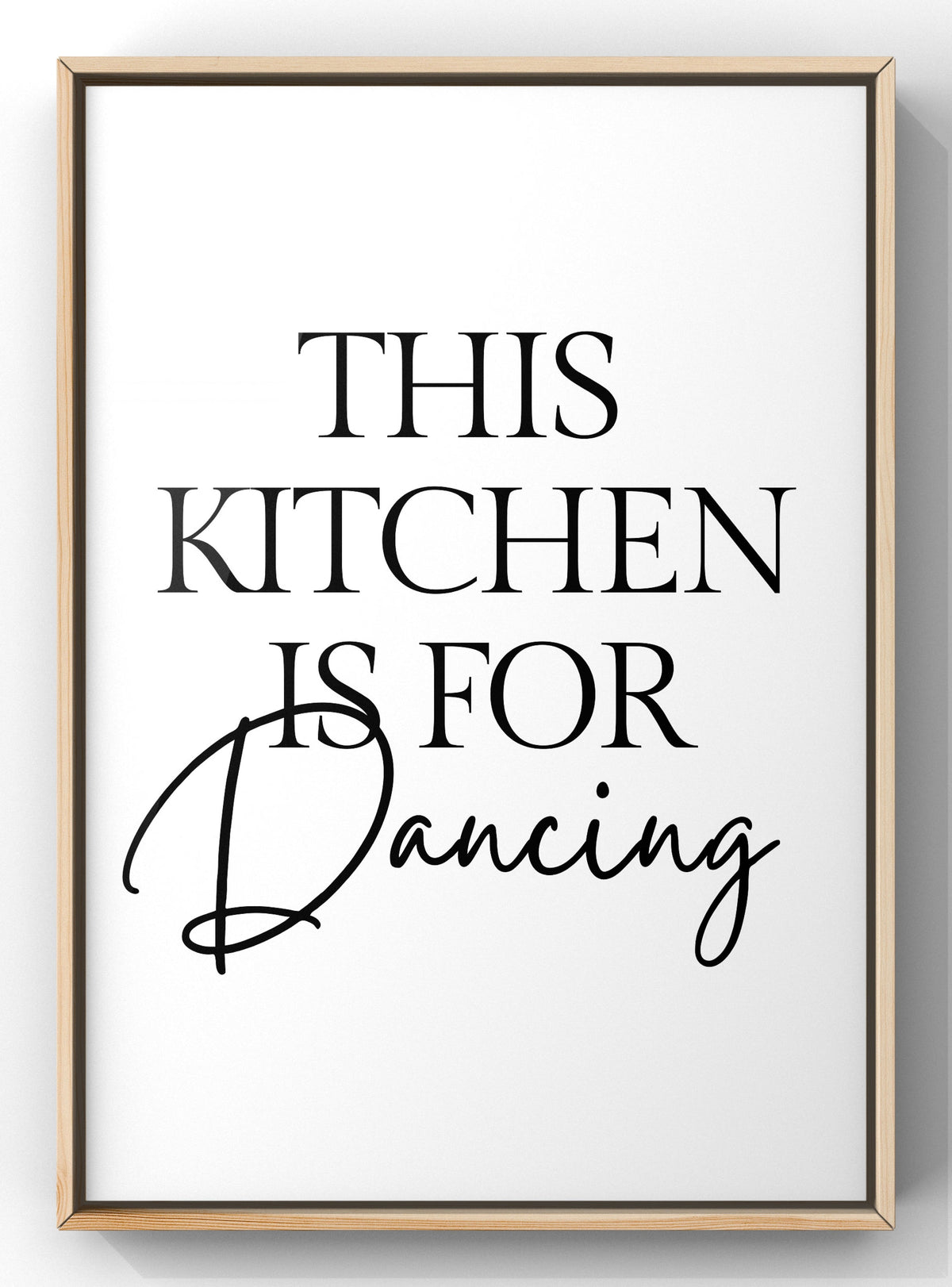 This Kitchen Is For Dancing Digital Wall Art