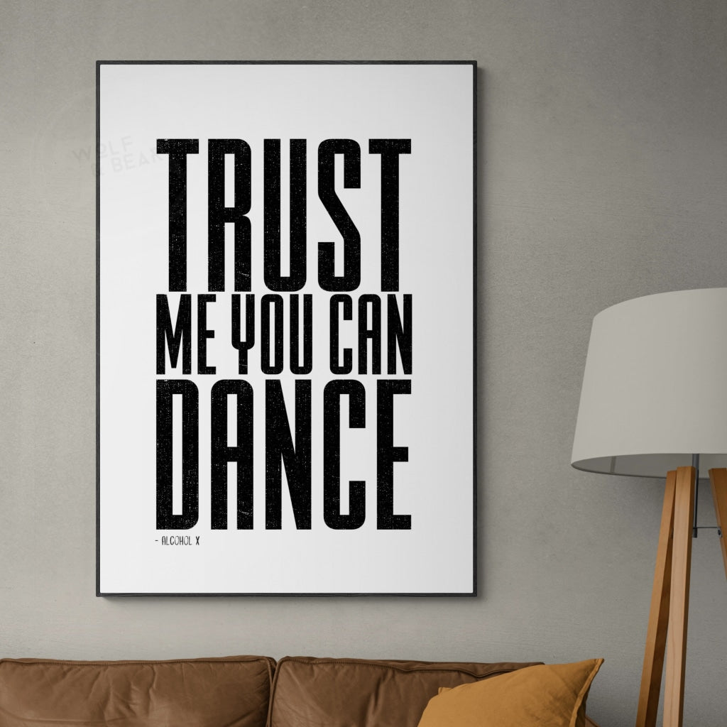 Trust Me You Can Dance Typography Digital Print