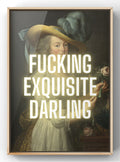 Fucking Exquisite Darling Digital Art Print