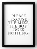 Please Excuse The Mess The Boy Does Nothing Typography Digital Download
