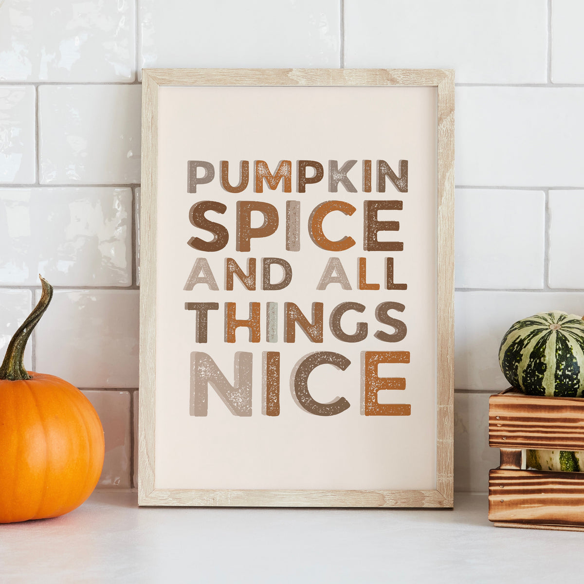 Pumpkin Spice And All Things Nice Digital Print