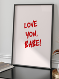 Love You Babe Red Typography Digital Print