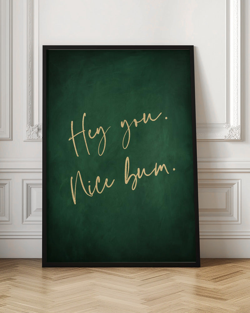 Hey You Nice Bum Digital Wall Art