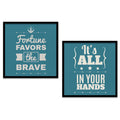 Fortune Favors the Brave & Its All in Your Hands Motivational Typography Set