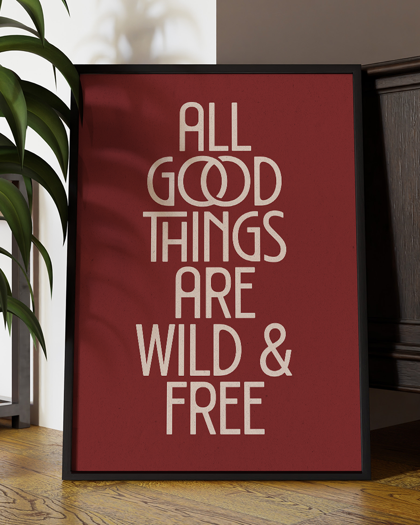 All Good Things Are Wild And Free Digital Art