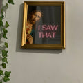 I Saw That Jesus Neon Wall Art