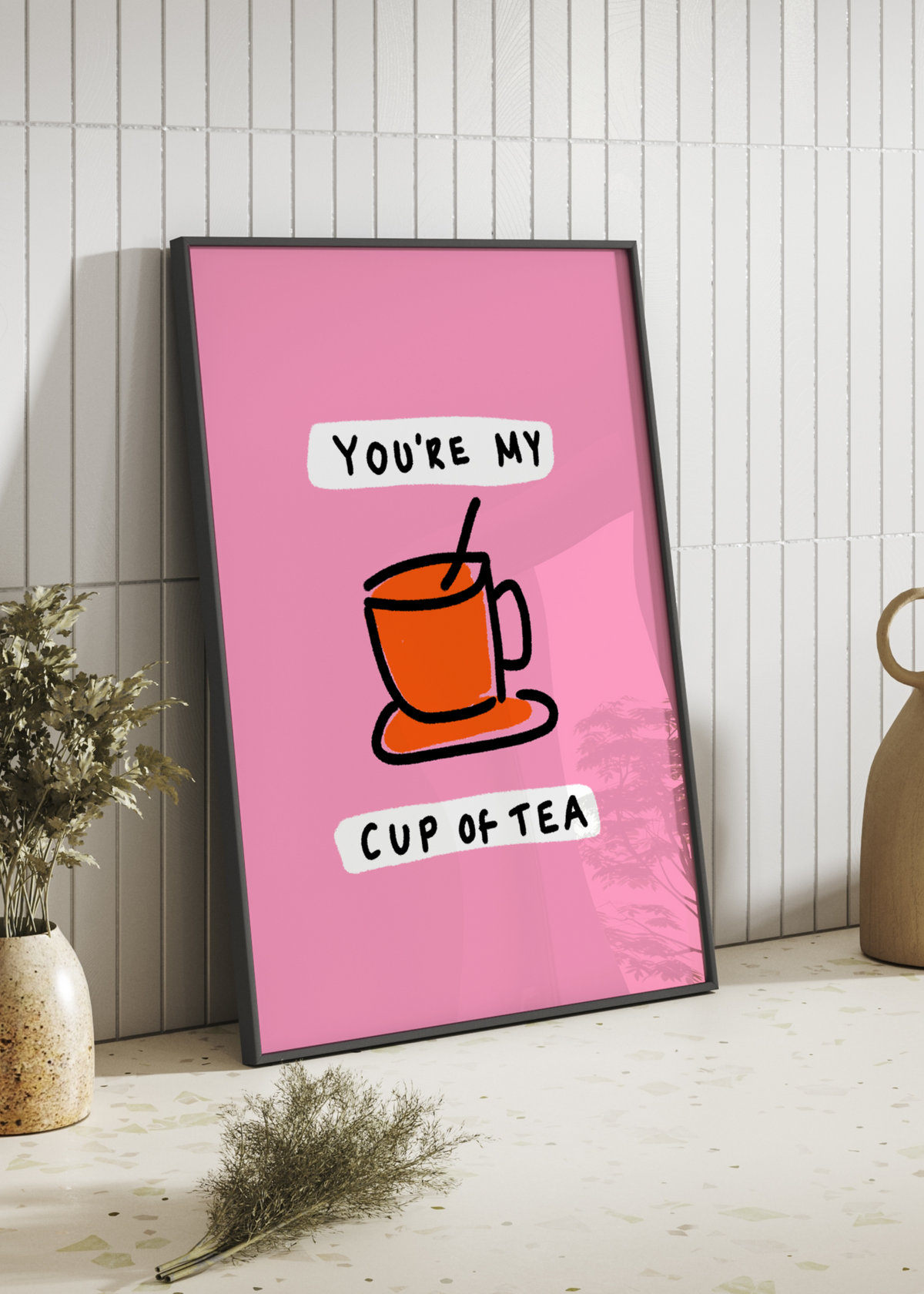 You Are My Cup Of Tea Digital Art Print