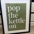 Pop the Kettle On Digital Typography Print