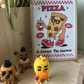 Pizza Is Always The Answer Digital Art Print