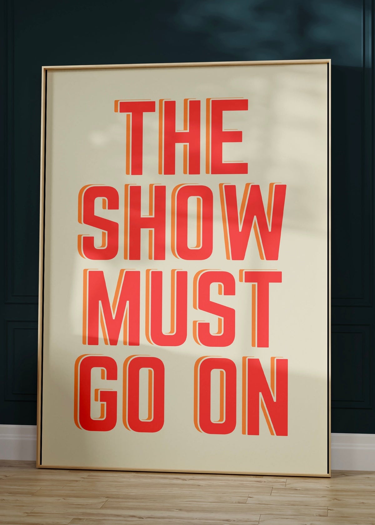 The Show Must Go On Retro Typography Digital Art