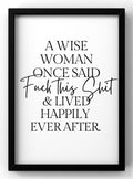 A Wise Woman Once Said Funny Typography Digital Print