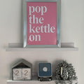 Pop The Kettle On Digital Art Print
