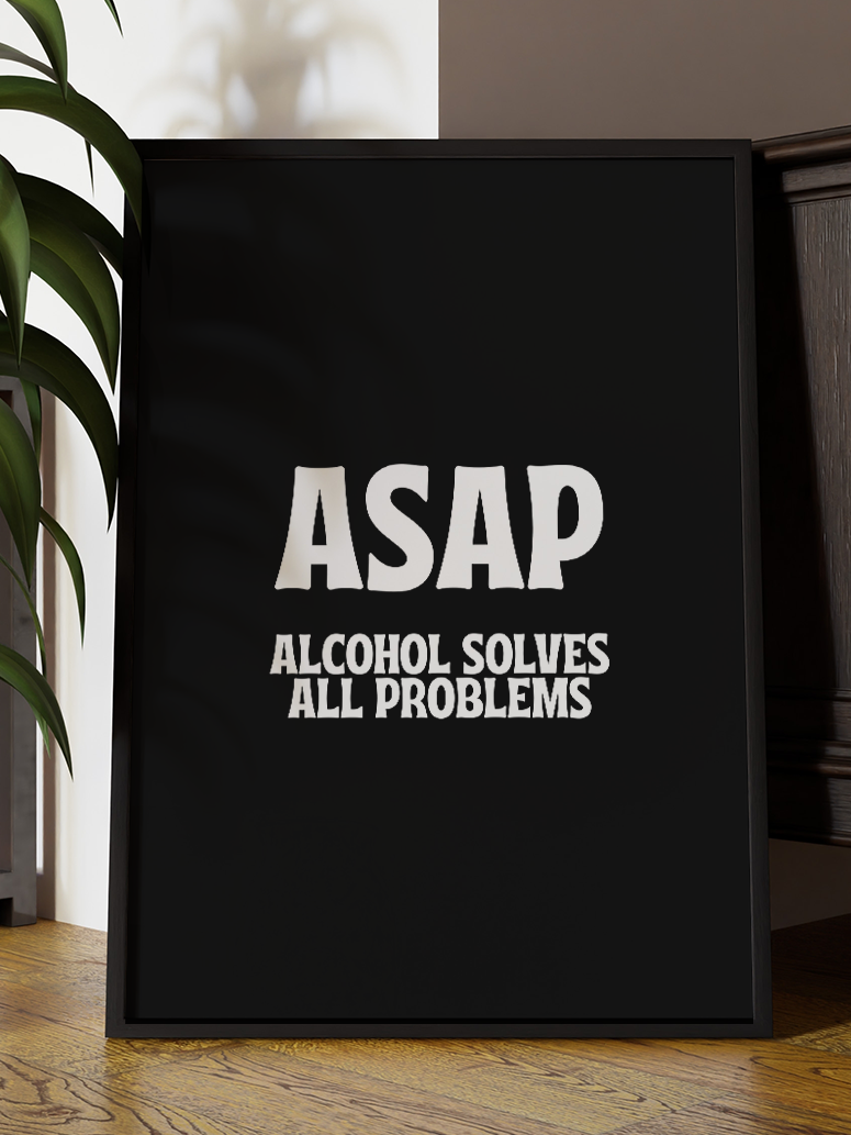 ASAP Alcohol Solves All Problems Typography Digital Art