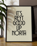 Its Reyt Good Up North Typography Digital Art