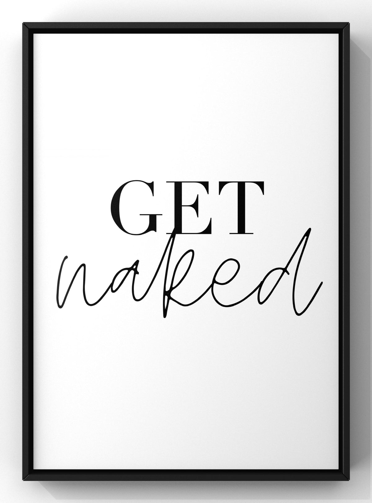 Get Naked Bathroom Typography Digital Art