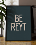 Be REYT Typography Digital Print
