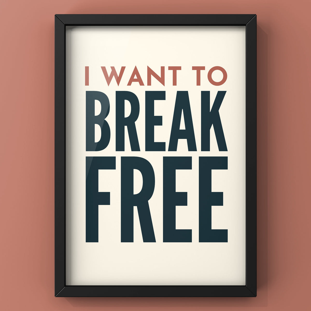 I Want To Break Free Typography Digital Art
