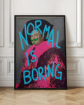 Normal Is Boring Digital Art Print