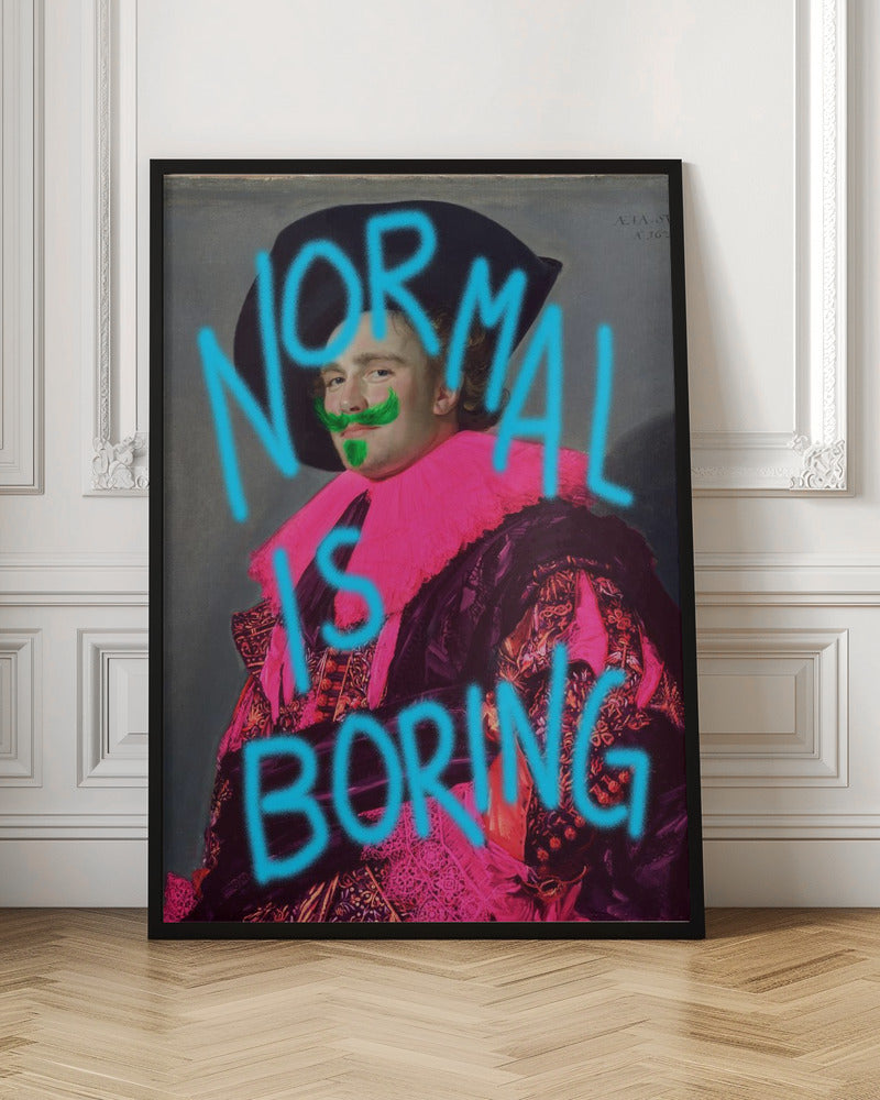 Normal Is Boring Digital Art Print