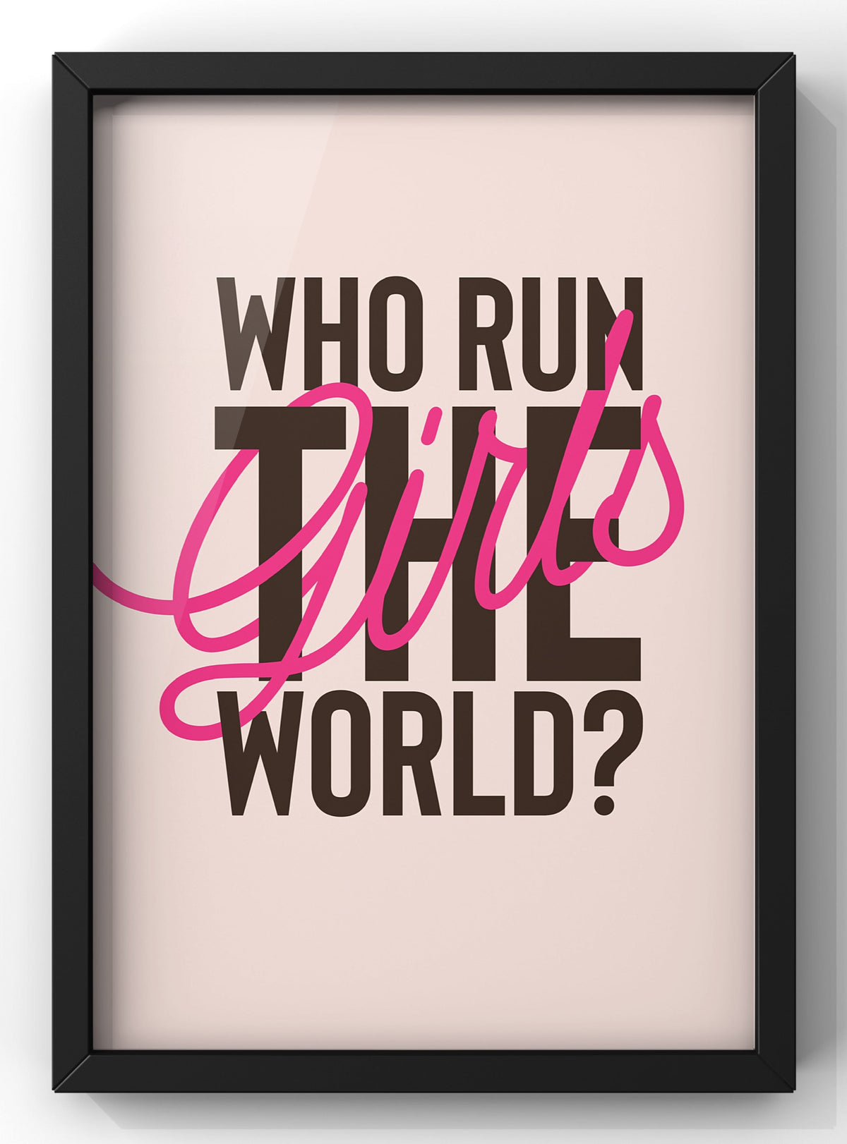 Who Run The World Typography Digital Art