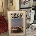Should We Just Keep Driving Digital Art Print